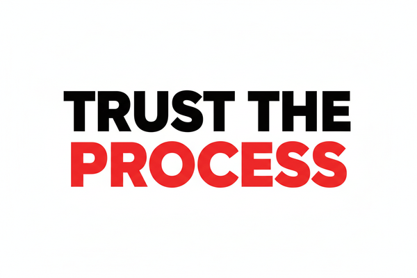 Trust the Process